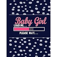 Baby Girl Loading: 40 Week Pregnancy Journal, Gifts for Expectant Mothers
