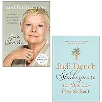 Judi Dench 2 Books Collection Set (Shakespeare The Man Who Pays The Rent [Hardcover], And Furthermore) Judi Dench 2 Books Collection Set (Shakespeare The Man Who Pays The Rent [Hardcover], And Furthermore) Paperback