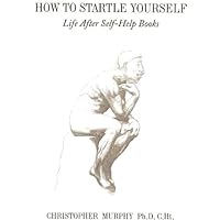 How to Startle Yourself. How to Startle Yourself. Kindle Paperback