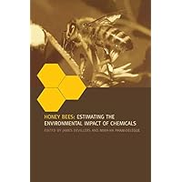 Honey Bees: Estimating the Environmental Impact of Chemicals Honey Bees: Estimating the Environmental Impact of Chemicals Kindle Hardcover Paperback
