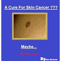A Cure for Skin Cancer...Maybe