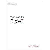 Why Trust the Bible? (9Marks) Why Trust the Bible? (9Marks) Hardcover Kindle Audible Audiobook Paperback Audio CD