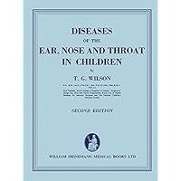 Diseases of the Ear, Nose, and Throat in Children Diseases of the Ear, Nose, and Throat in Children Kindle