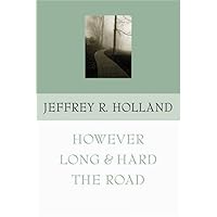 However Long & Hard the Road However Long & Hard the Road Paperback Kindle Hardcover