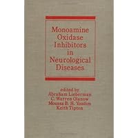 Monoamine Oxidase Inhibitors in Neurological Diseases (Neurological Disease and Therapy) Monoamine Oxidase Inhibitors in Neurological Diseases (Neurological Disease and Therapy) Hardcover