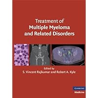 Treatment of Multiple Myeloma and Related Disorders Treatment of Multiple Myeloma and Related Disorders Kindle Hardcover