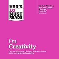 HBR's 10 Must Reads on Creativity (The HBRs 10 Must Reads Series) HBR's 10 Must Reads on Creativity (The HBRs 10 Must Reads Series) Audible Audiobook Paperback Kindle Hardcover Audio CD