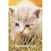 My Feminine Cycles: The easy diary with check boxes to track my period, symptoms and contraception | for girls and young women | 50 pages for 2 years | Approx. 15 x 23 cm |