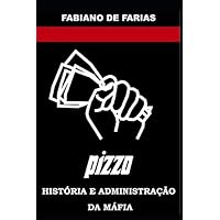pizzo: História e Administração da Máfia (Portuguese Edition) pizzo: História e Administração da Máfia (Portuguese Edition) Kindle Paperback
