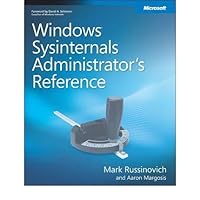 Windows® Sysinternals Administrator's Reference Windows® Sysinternals Administrator's Reference Paperback