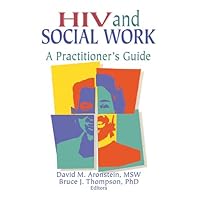 HIV and Social Work: A Practitioner's Guide HIV and Social Work: A Practitioner's Guide Kindle Hardcover Paperback