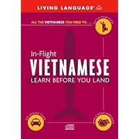 In-Flight Vietnamese: Learn Before You Land In-Flight Vietnamese: Learn Before You Land Audio CD
