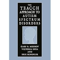 The TEACCH Approach to Autism Spectrum Disorders (Issues in Clinical Child Psychology) The TEACCH Approach to Autism Spectrum Disorders (Issues in Clinical Child Psychology) Kindle Hardcover Paperback