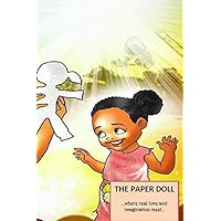 The Paper Doll: ...where real love and imagination meet... (Fearfully & Wonderfully Made) The Paper Doll: ...where real love and imagination meet... (Fearfully & Wonderfully Made) Paperback