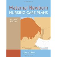 Maternal Newborn Nursing Care Plans Maternal Newborn Nursing Care Plans Paperback