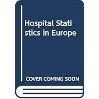 Hospital Statistics in Europe Hospital Statistics in Europe Hardcover