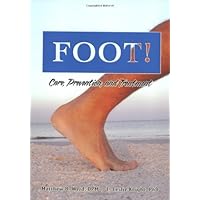 FOOT! Care, Prevention, and Treatment FOOT! Care, Prevention, and Treatment Paperback