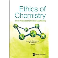 Ethics of Chemistry: From Poison Gas to Climate Engineering