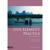 The Handbook of Five Element Practice (Five Element Acupuncture) The Handbook of Five Element Practice (Five Element Acupuncture) eTextbook Paperback