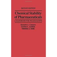 Chemical Stability of Pharmaceuticals: A Handbook for Pharmacists Chemical Stability of Pharmaceuticals: A Handbook for Pharmacists Hardcover Paperback