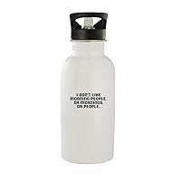 I Don't Like Morning People. Or Mornings. Or People. - Stainless Steel 20oz Water Bottle, White