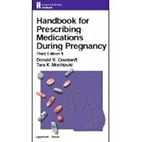 Handbook for Prescribing Medications During Pregnancy Handbook for Prescribing Medications During Pregnancy Paperback