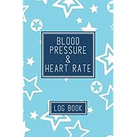 Blood Pressure & Heart Rate Log Book: 68 Week Blood Pressure & Pulse Tracker & Journal: Medical and Health Diary for Hypertension or Hypotension