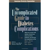 The Uncomplicated Guide to Diabetes Complications The Uncomplicated Guide to Diabetes Complications Paperback