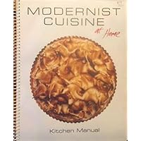 Modernist Cuisine at Home: Kitchen Manual