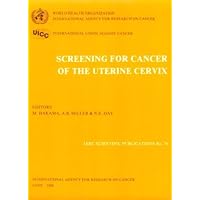 Screening for Cancer of the Uterine Cervix Screening for Cancer of the Uterine Cervix Hardcover