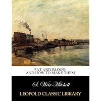 Fat and blood: and how to make them Fat and blood: and how to make them Paperback Hardcover