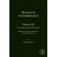 G Protein Coupled Receptors: Modeling, Activation, Interactions and Virtual Screening (Methods in Enzymology, Volume 522) G Protein Coupled Receptors: Modeling, Activation, Interactions and Virtual Screening (Methods in Enzymology, Volume 522) Kindle Hardcover