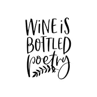 Wine Is Bottled Poetry: Lined Blank Notebook Journal With Funny Sassy Sayings, Great Gifts For Coworkers, Employees, Women, And Family