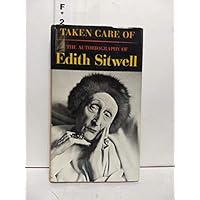 Taken Care of The Autobiography of Edith Sitwell Taken Care of The Autobiography of Edith Sitwell Hardcover