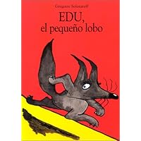 EDU, EL PEQUEÑO LOBO (Spanish Edition) EDU, EL PEQUEÑO LOBO (Spanish Edition) Paperback