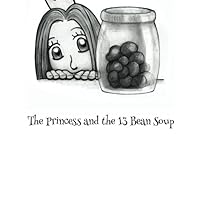 The Princess and the 13 Bean Soup