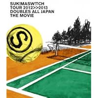 Sukimaswitch - Tour 2012-2013'doubles All Japan'the Movie [Japan BD] AUXL-13