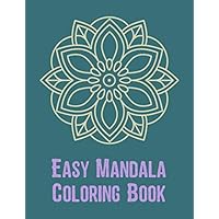 Easy Mandala Coloring Book: Alzheimer Anti-Stress Coloring Book, Memory Loss