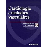 Cardiologie et maladies vasculaires (French Edition) Cardiologie et maladies vasculaires (French Edition) Hardcover