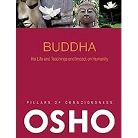Buddha: His Life and Teachings and Impact on Humanity -- with Audio/Video (Pillars of Consciousness) Buddha: His Life and Teachings and Impact on Humanity -- with Audio/Video (Pillars of Consciousness) Paperback Kindle Edition with Audio/Video