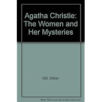 AGATHA CHRISTIE: The Woman and Her Mysteries