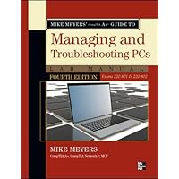 Mike Meyers' CompTIA A+ Guide to Managing and Troubleshooting PCs Lab Manual, Fourth Edition (Exams 220-801 & 220-802) Mike Meyers' CompTIA A+ Guide to Managing and Troubleshooting PCs Lab Manual, Fourth Edition (Exams 220-801 & 220-802) Paperback