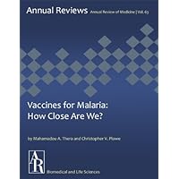 Vaccines for Malaria: How Close Are We? (Annual Review of Medicine Book 63) Vaccines for Malaria: How Close Are We? (Annual Review of Medicine Book 63) Kindle