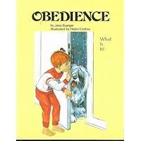 Obedience (What is it?) Values to Live By series Obedience (What is it?) Values to Live By series Library Binding