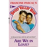 Are We in Love? (Sweet Valley High, No.94) Are We in Love? (Sweet Valley High, No.94) Mass Market Paperback Kindle