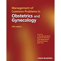 Management of Common Problems in Obstetrics and Gynecology Management of Common Problems in Obstetrics and Gynecology eTextbook Hardcover