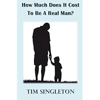 How Much Does It Cost To Be A Real Man? How Much Does It Cost To Be A Real Man? Paperback