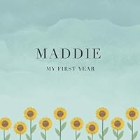 Maddie My First Year: Baby Book I Babyshower or Babyparty Gift I Keepsake I Memory Journal with prompts I Pregnancy Gift I Newborn Notebook I For the parents of Maddie