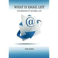What is email list: The meaning of an email list