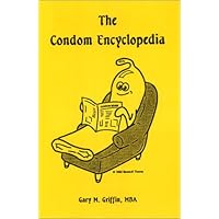 The Condom Encyclopedia: What Size Is Your Condom? The Condom Encyclopedia: What Size Is Your Condom? Paperback